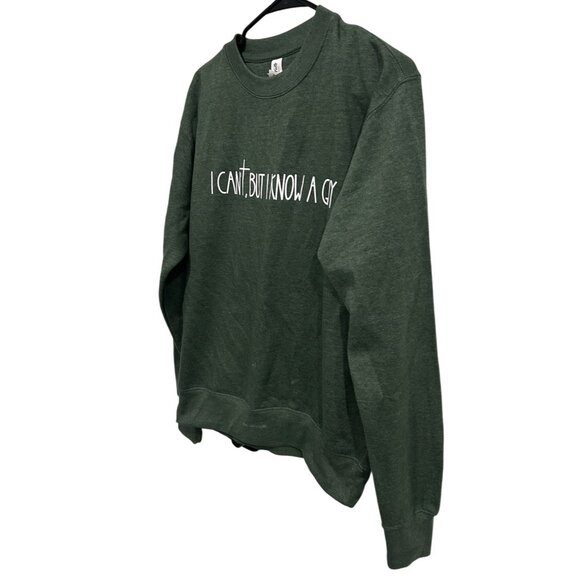 I Cant But I Know A Guy Green Sweatshirt By Love & Faith Sz Small - Picture 3 of 9